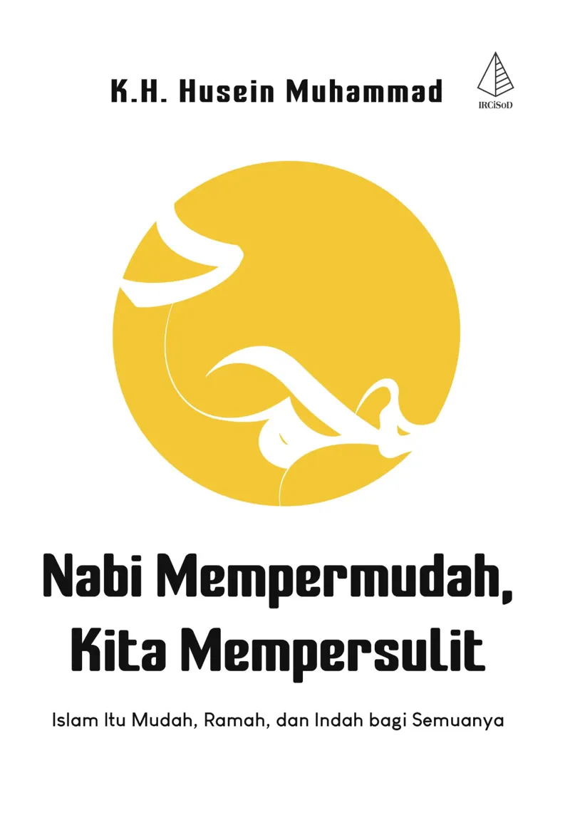 Buku Nabi Mempermudah, Kita Mempersulit oleh K.H. Husein Muhammad