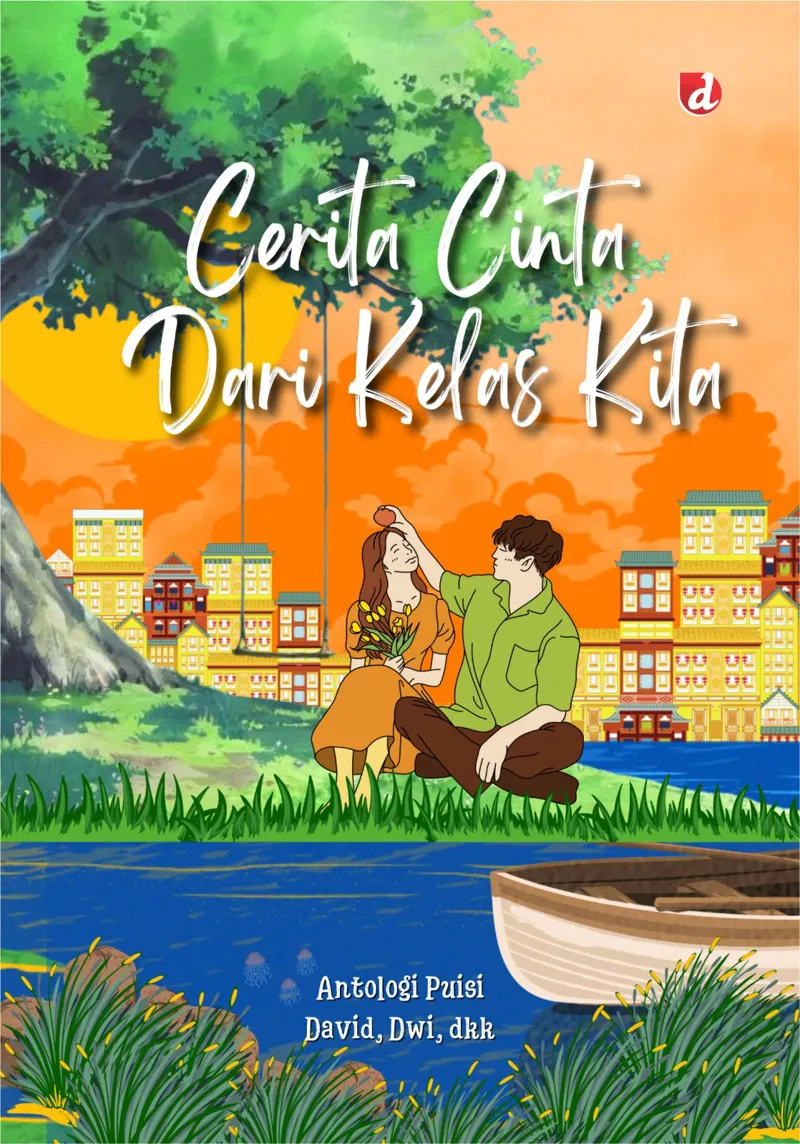 Buku Cerita Cinta Dari Kelas Kita (TIDAK ADA STOK) oleh dkk, David, Dwi