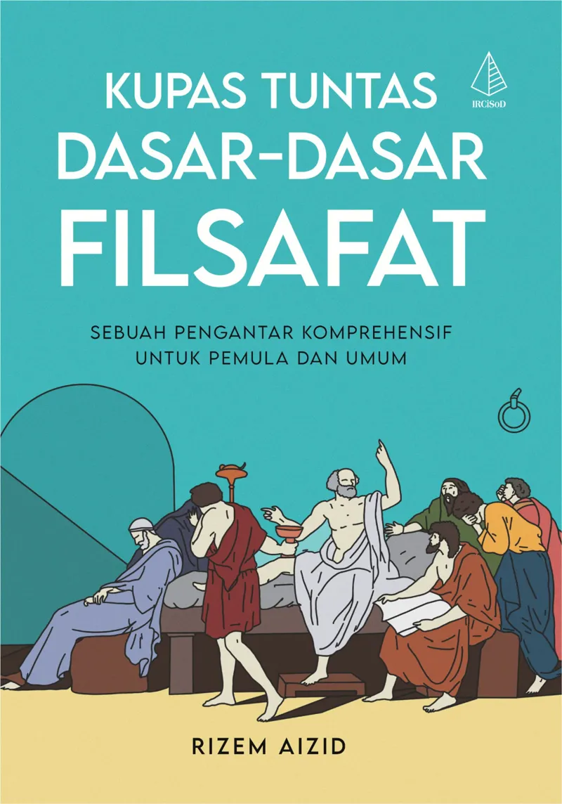 Buku Kupas Tuntas Dasar-Dasar Filsafat oleh Rizem Aizid