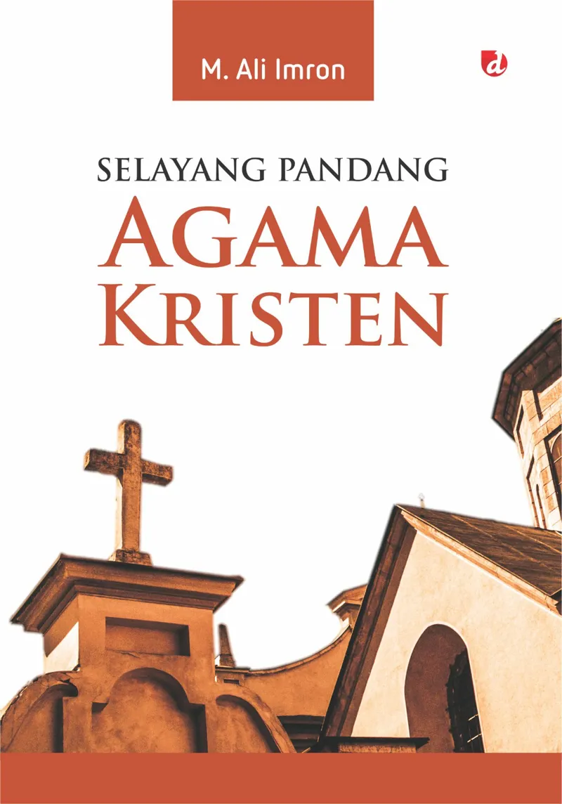 Buku Selayang Pandang Agama Kristen oleh M. Ali Imron