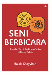 Seni Berbicara; Ilmu dan Teknik Berbicara Cerdas di Depan Publik — Balqis Khayyirah — sampul