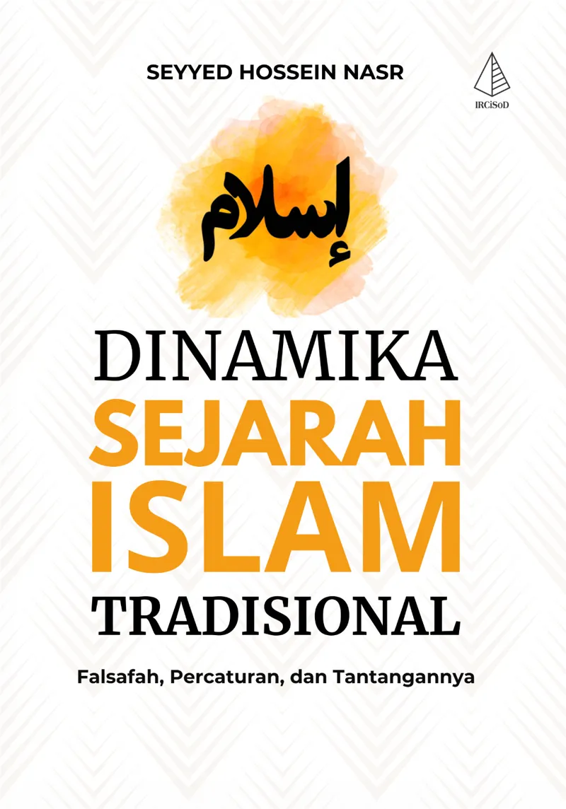 Buku Dinamika Sejarah Islam Tradisional oleh Seyyed Hossein Nasr