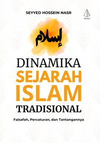 Dinamika Sejarah Islam Tradisional — Seyyed Hossein Nasr — sampul