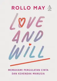 Love And Will; Memahami Pergulatan Cinta dan Kehendak Manusia — Rollo May — sampul
