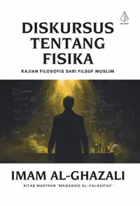 Diskursus Tentang Fisika: Kajian Filosofis dari Filsuf Muslim — Imam al-Ghazali — sampul