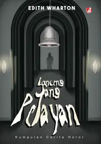 Lonceng Sang Pelayan; Kumpulan Cerita Horor (cover baru) — Edith Wharton — sampul