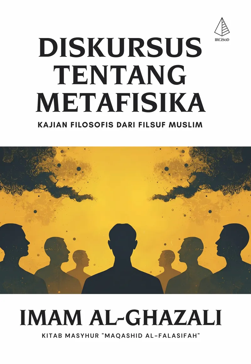 Buku Diskursus Tentang Metafisika: Kajian Filosofis dari Filsuf Muslim oleh Imam al-Ghazali