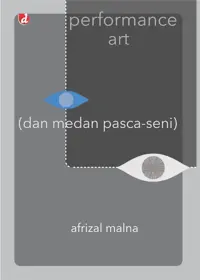 performance art; dan medan pasca-seni — Afrizal Malna — sampul