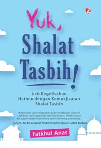 Yuk Sholat Tasbih ! — Fatkhul Anas — sampul