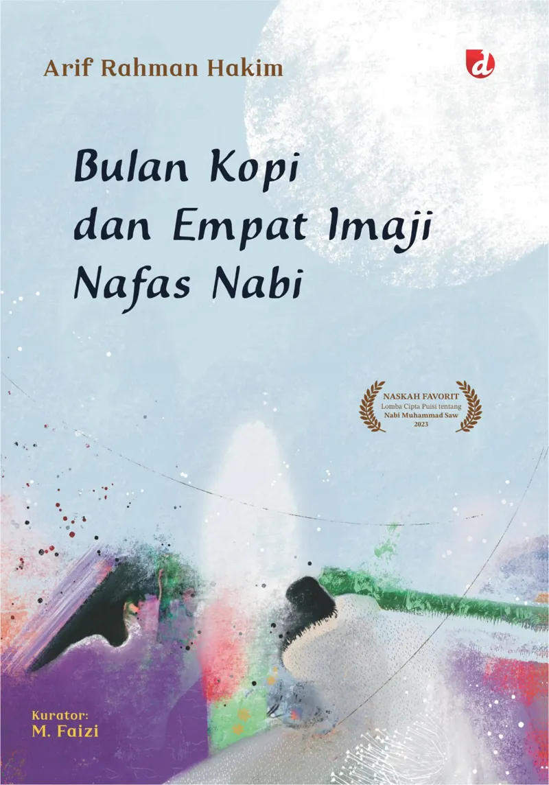 Buku Bulan Kopi dan Empat Imaji Nafas Nabi oleh Arif Rahman Hakim
