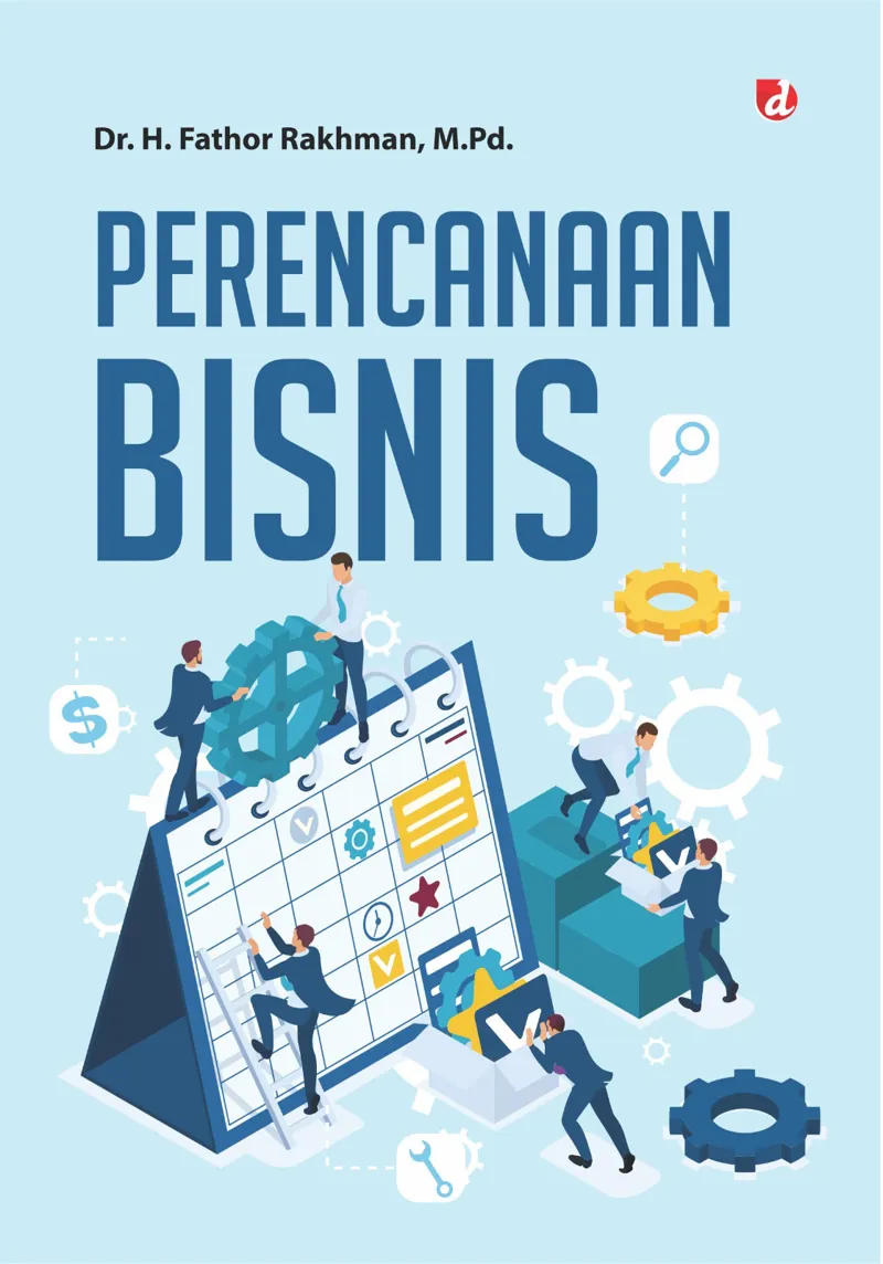 Buku Perencanaan Bisnis oleh Dr. H. Fathor Rakhman, M.Pd