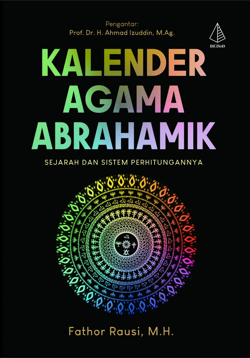 Buku Kalender Agama Abrahamik Sejarah dan Sistem Perhitungannya oleh M.H., Fathor Rausi