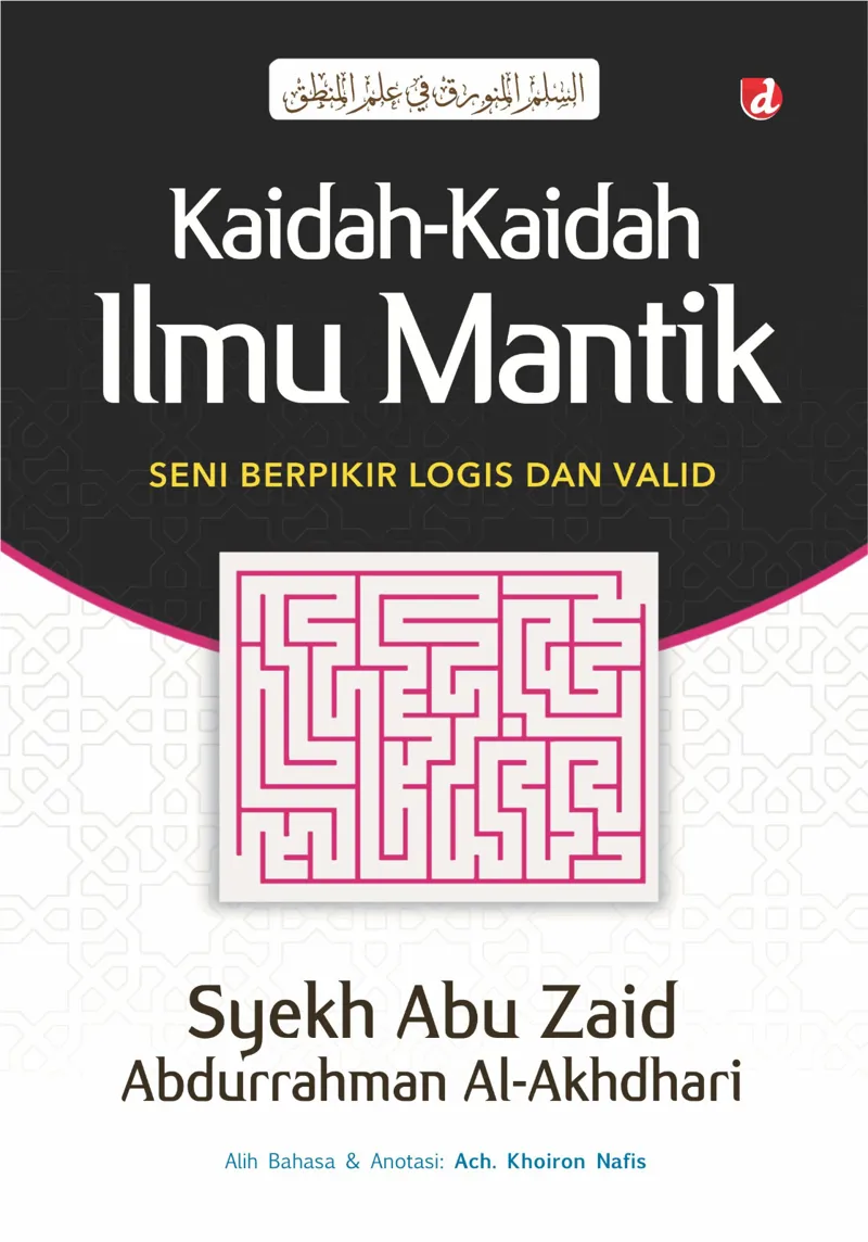 Buku Kaidah-Kaidah Ilmu Mantik oleh Syekh Abu Zaid Abdurrahman al-Akhdhari