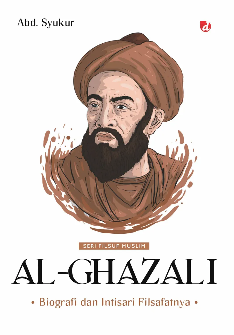 Buku Al-Ghazali; Biografi dan Intisari Filsafatnya oleh Abd. Syukur