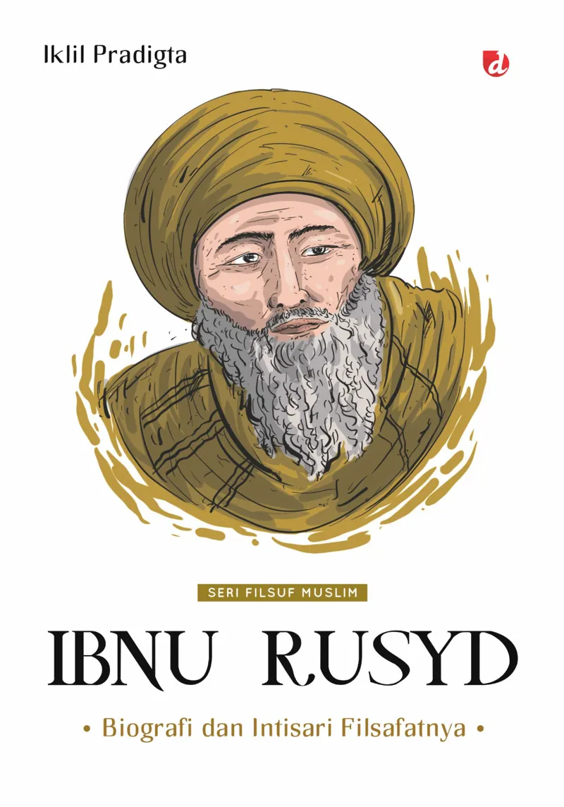 Buku Ibnu Rusyd; Biografi dan Intisari Filsafatnya oleh Iklil Pradigta