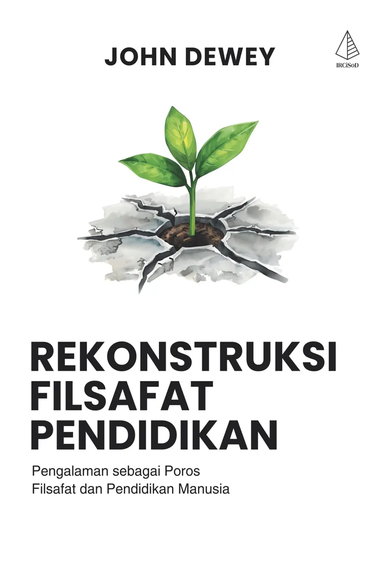 Buku Rekonstruksi Filsafat Pendidikan: Pengalaman Sebagai Poros Filsafat dan Pendidikan Manusia oleh John Dewey