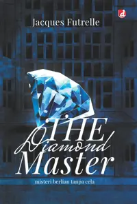 The Diamond Master; Misteri Berlian Tanpa Cela (repro) — Jacques Futrelle — sampul
