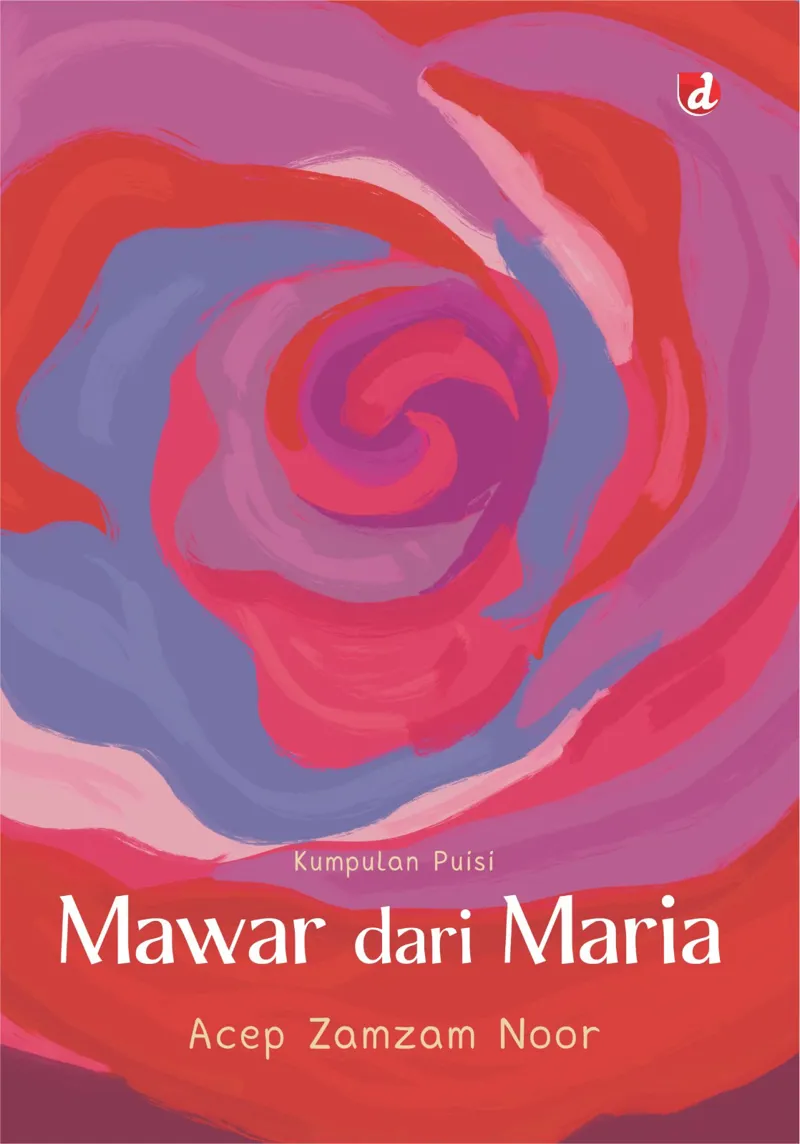 Buku Mawar dari Maria oleh Acep Zamzam Noor