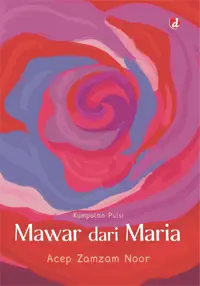 Mawar dari Maria — Acep Zamzam Noor — sampul