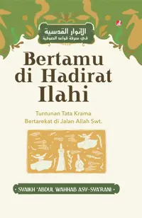 Bertamu di Hadirat Ilahi Tuntunan Tata Krama Bertarekat di Jalan Allah Swt. (HC) — Syaikh ‘Abdul Wahhab asy-Sya’rani — sampul