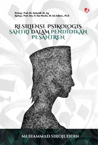 Resiliensi Psikologis Santri dalam Pendidikan Pesantren; Strategi dan Tantangan Psychological Well-Being di Tengah Dunia Digital — Muhammad Sirojuddin — sampul