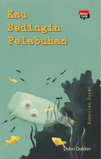 Kau Sedingin Pelabuhan — Dahri Dahlan — sampul