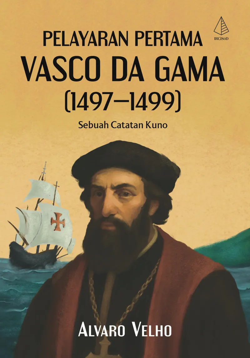 Buku Pelayaran Pertama Vasco Da Gama (1497-1499): Sebuah Catatan Kuno oleh Alvaro Velho