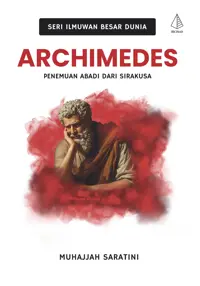 ARCHIMEDES; Penemuan Abadi dari Sirakusa — Muhajjah Saratini — sampul