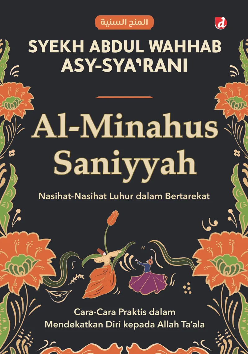 Buku Al-Minahus Saniyyah: Nasihat-Nasihat Luhur dalam Bertarekat oleh Syekh Abdul Wahhab asy-Sya’rani