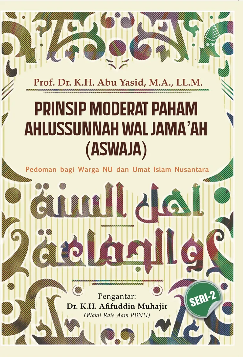 Buku Prinsip Moderat Paham Ahlussunnah wal Jama’ah (ASWAJA) oleh M.A., Prof. Dr. K.H. Abu Yasid, LL.M.