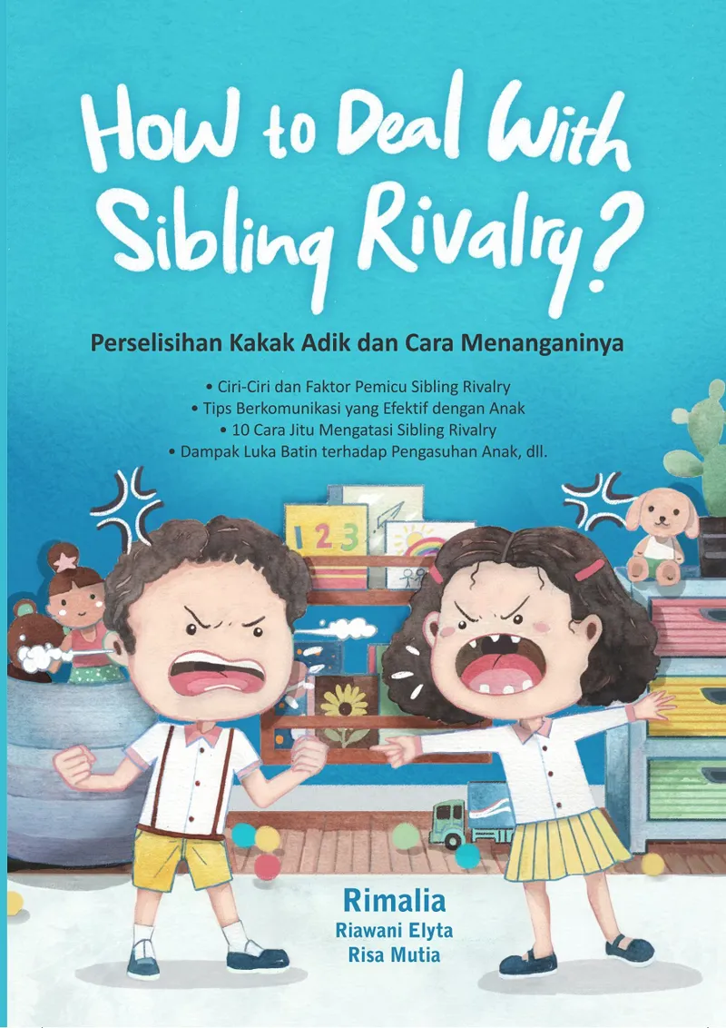 Buku How to Deal with Sibling Rivalry? oleh Riawani Elyta, Rimalia, dan Risa Mutia
