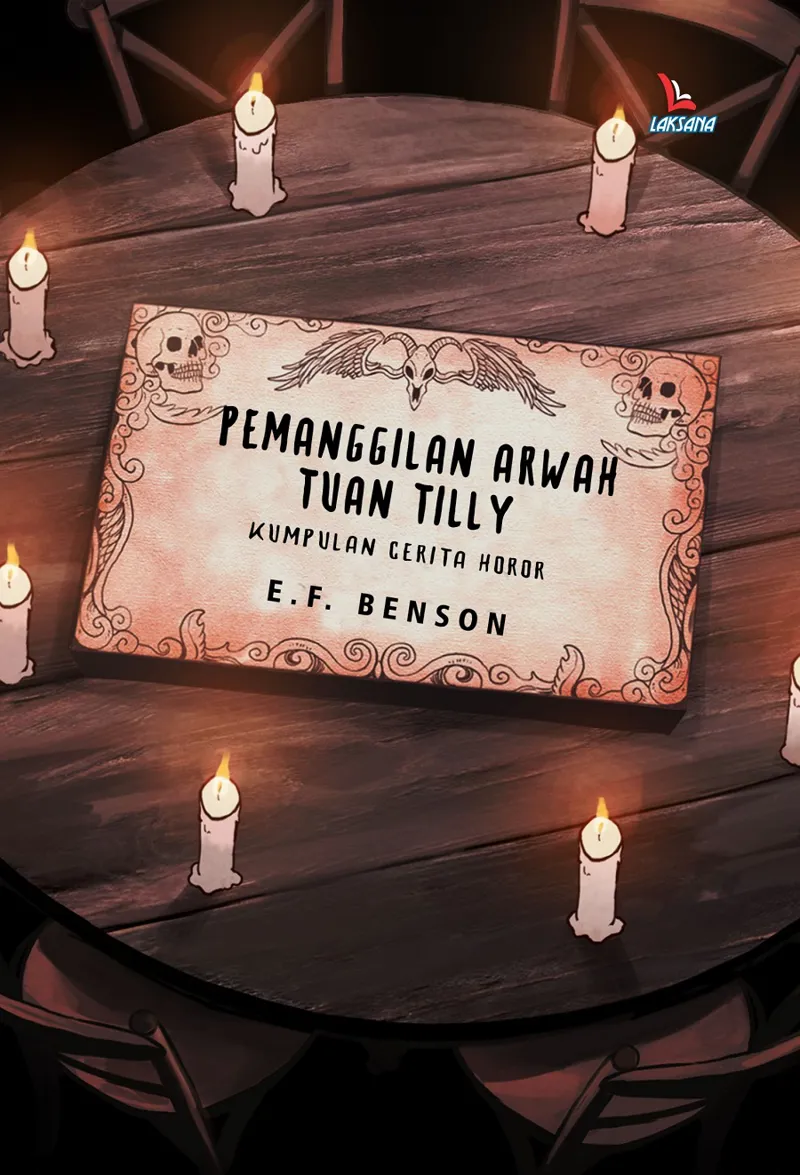 Buku Pemanggilan Arwah Tuan Tilly; Kumpulan Cerita Horor oleh E.F. Benson