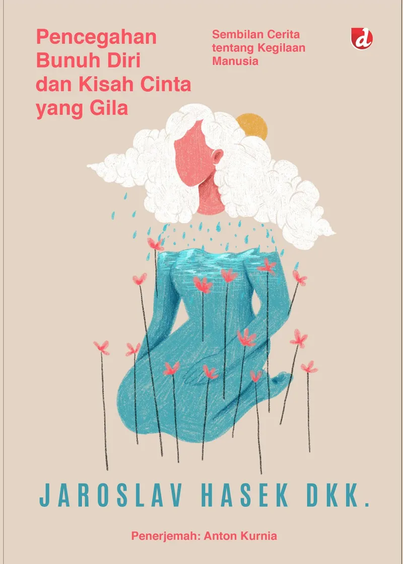 Buku Pencegahan Bunuh Diri dan Kisah Cinta yang Gila; Sembilan Cerita tentang Kegilaan Manusia oleh Jaroslav Hasek dkk.