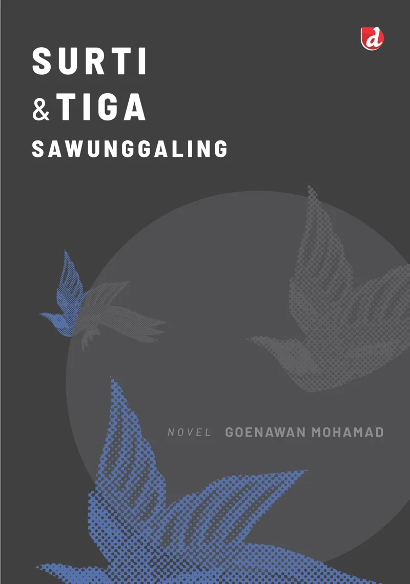 Buku Surti & Tiga Sawunggaling oleh Goenawan Mohamad
