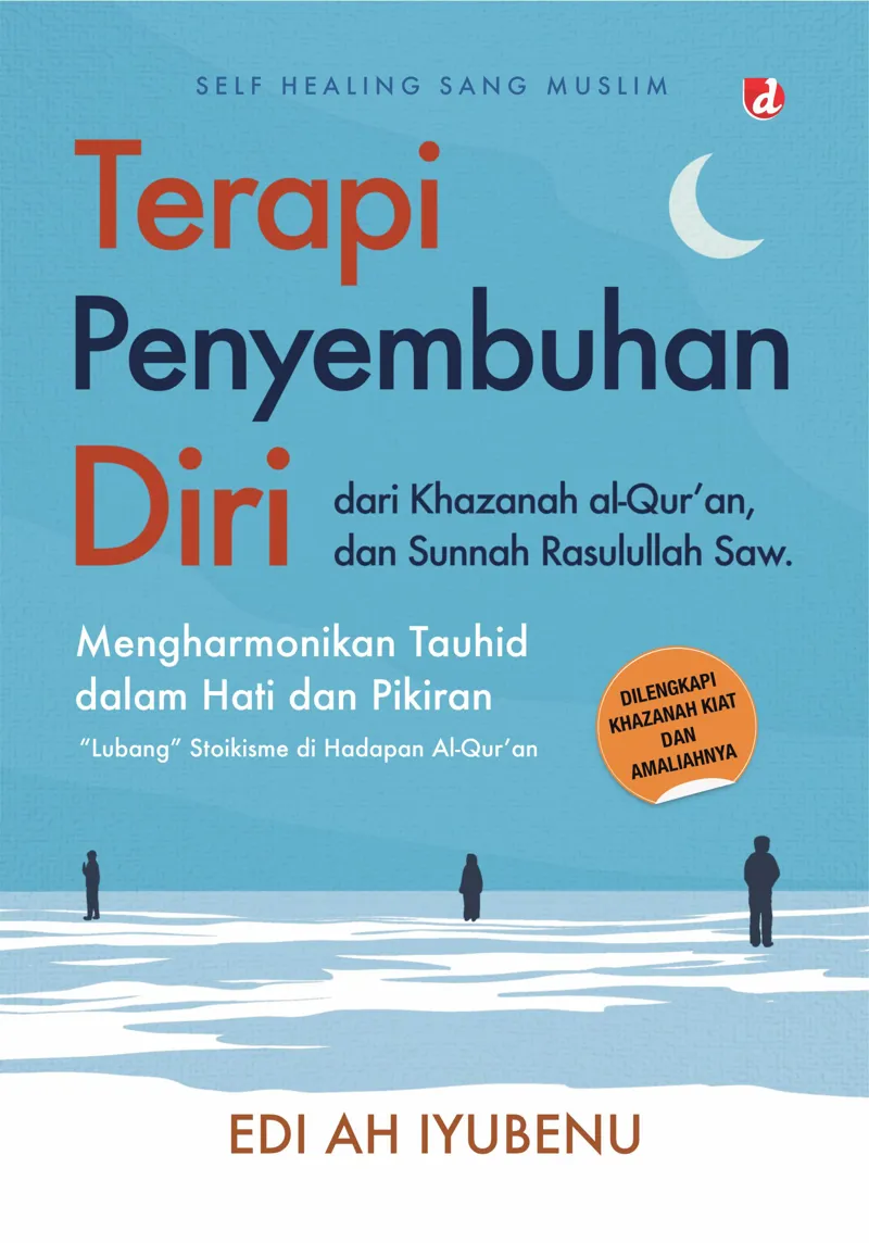 Buku Terapi Penyembuhan Diri dari Khazanah al-Qur’an dan Sunnah Rasulullah Saw. oleh Edi AH Iyubenu