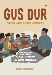 Gus Dur: Santri yang Gemar Membolos — Nur Rokhim — sampul