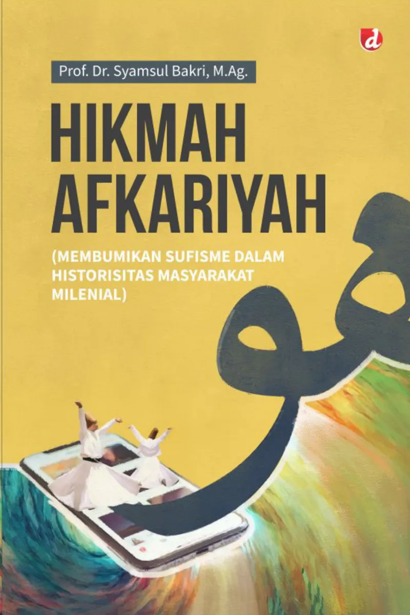 Buku Hikmah Afkariyah (TIDAK ADA STOK) oleh M.Ag, S.Ag., Prof. Dr. H. Syamsul Bakri