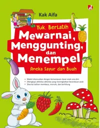 Yuk, Berlatih Mewarnai, Menggunting, dan Menempel Aneka Sayur dan Buah — Kak Aifa — sampul