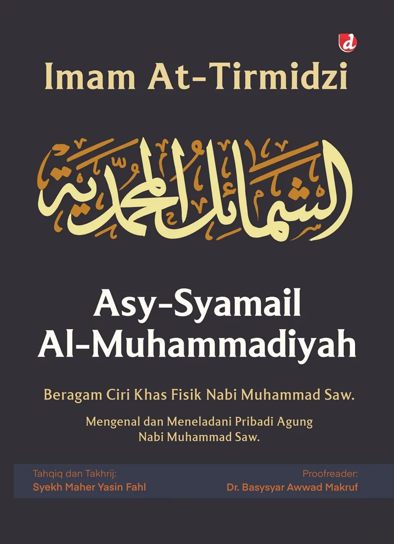 Buku Asy-Syamail Al-Muhammadiyah oleh Imam At-Tirmidzi