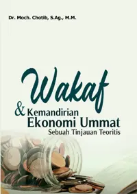 Wakaf & Kemandirian Ekonomi Ummat Sebuah Tinjauan Teoritis