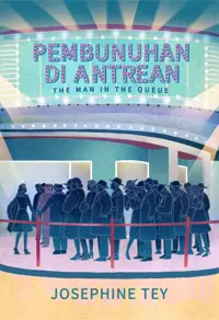 Pembunuhan di Antrean; The Man in the Queue — Josephine Tey — sampul