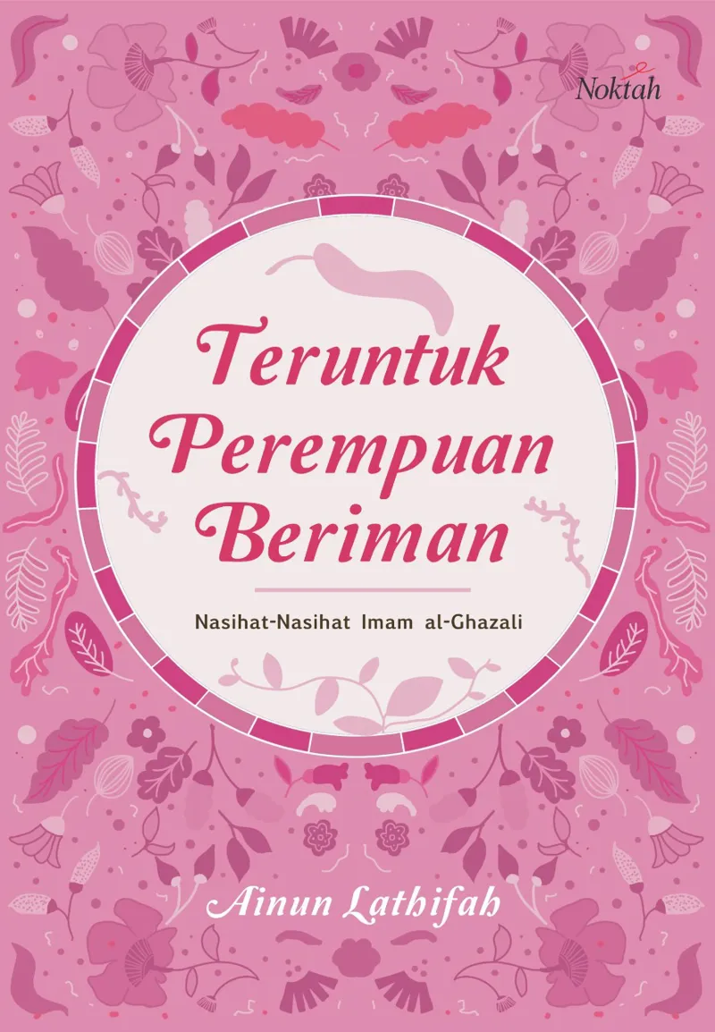 Buku Teruntuk Perempuan Beriman oleh Ainun Lathifah