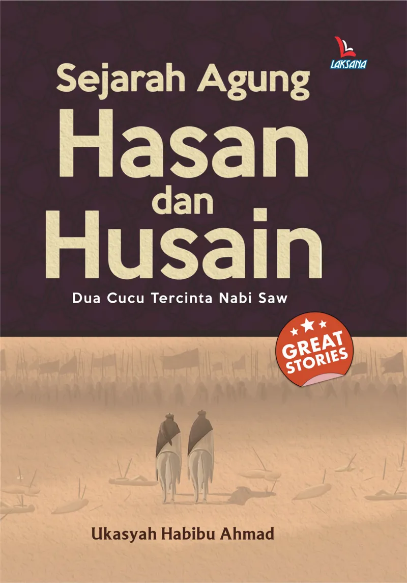 Buku Sejarah Agung Hasan dan Husain oleh Ukasyah Habibu Ahmad