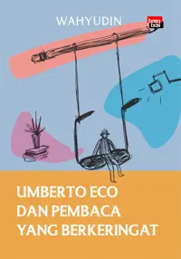 Umberto Eco dan Pembaca yang Berkeringat — Wahyudin — sampul