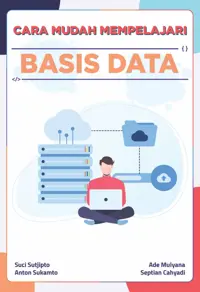 Cara Mudah Mempelajari Basis Data (TIDAK ADA STOK) — Suci Sutjipto — sampul
