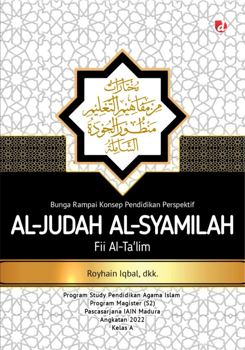 Buku Bunga Rampai Konsep Pendidikan Perspektif Al-Judah Al-Syamilah fii Al-Ta'lim (TIDAK ADA STOK) oleh dkk., Royhain Iqbal