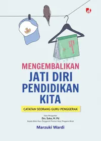 Mengembalikan Jati Diri Pendidikan Kita (TIDAK ADA STOK) — Marzuki Wardi — sampul