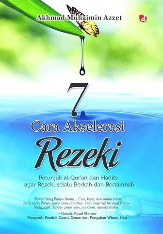 Buku 7 Cara Akselerasi Rezeki; Petunjuk al-Qur’an dan Hadits agar Rezeki selalu Berkah dan Bertambah oleh Akhmad Muhaimin Azzet