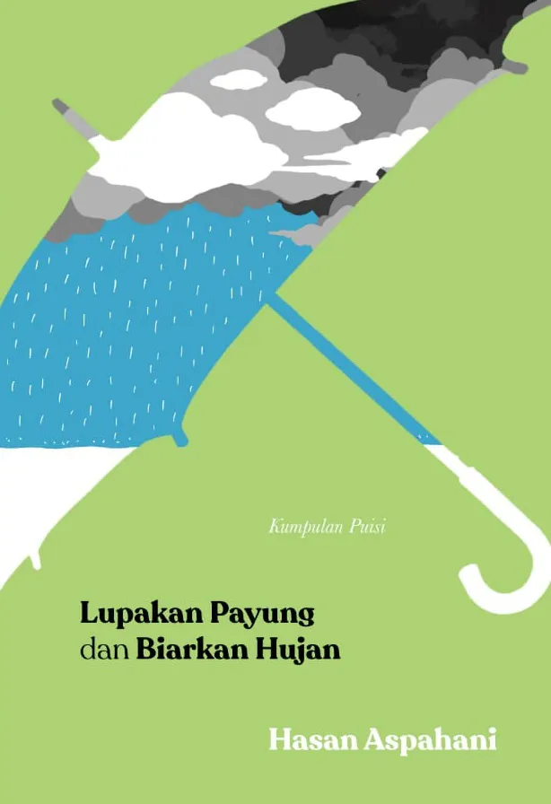 Buku Lupakan Payung dan Biarkan Hujan oleh Hasan Aspahani