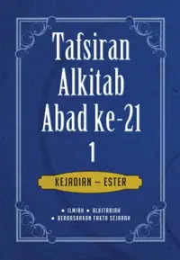 Tafsiran Alkitab abad ke 21 HC Jilid 1  - Kejadian s/d Ester